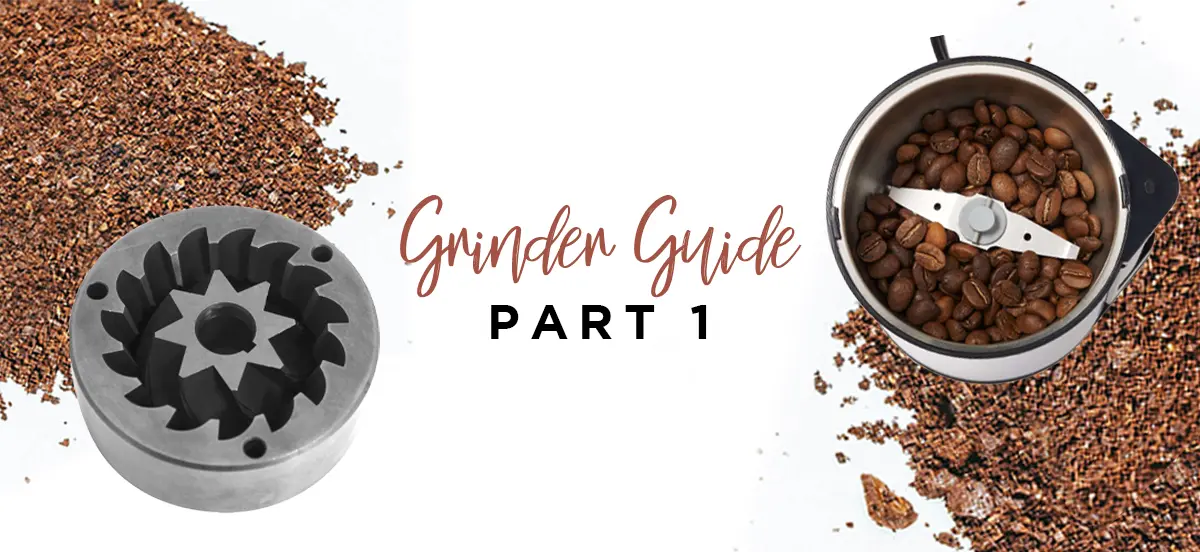 A guide to coffee grinders - part 1: blades or conical burrs