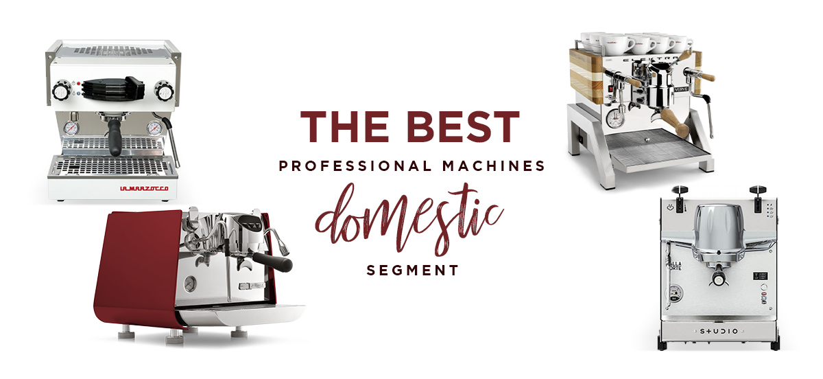 The best professional machines for the domestic segment